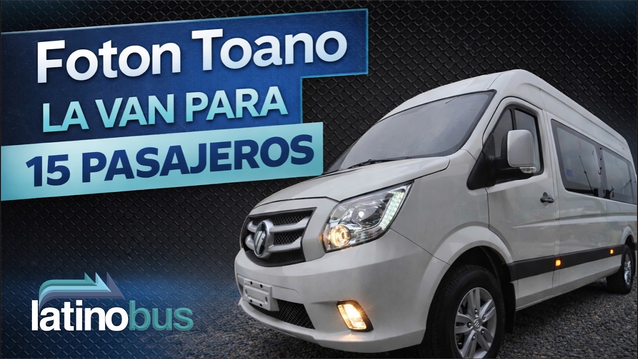 Foton Toano POV -  La van china para 15 pasajeros que se roba más de una mirada