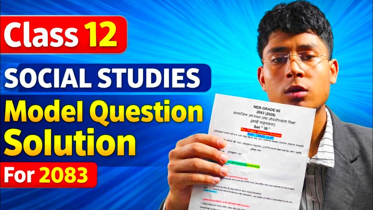 Class 12 Social Studies Model Solution 2083 | Fix Pattern Questions! 💯