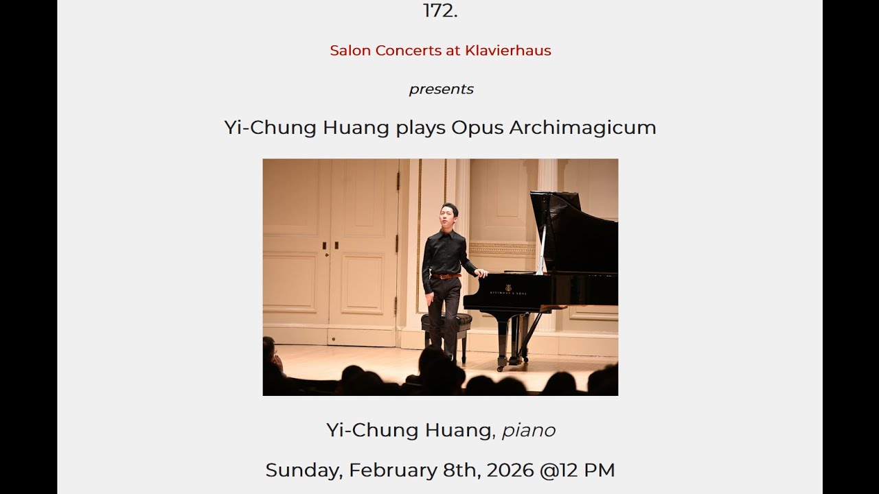 Salon Concerts: 172. Yi-Chung Huang, piano
