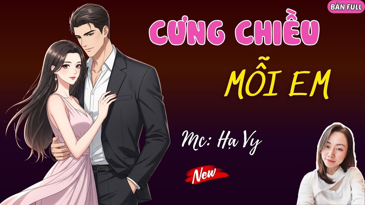 CƯNG CHIỀU MỖI EM | MC HẠ VY DIỄN ĐỌC.
