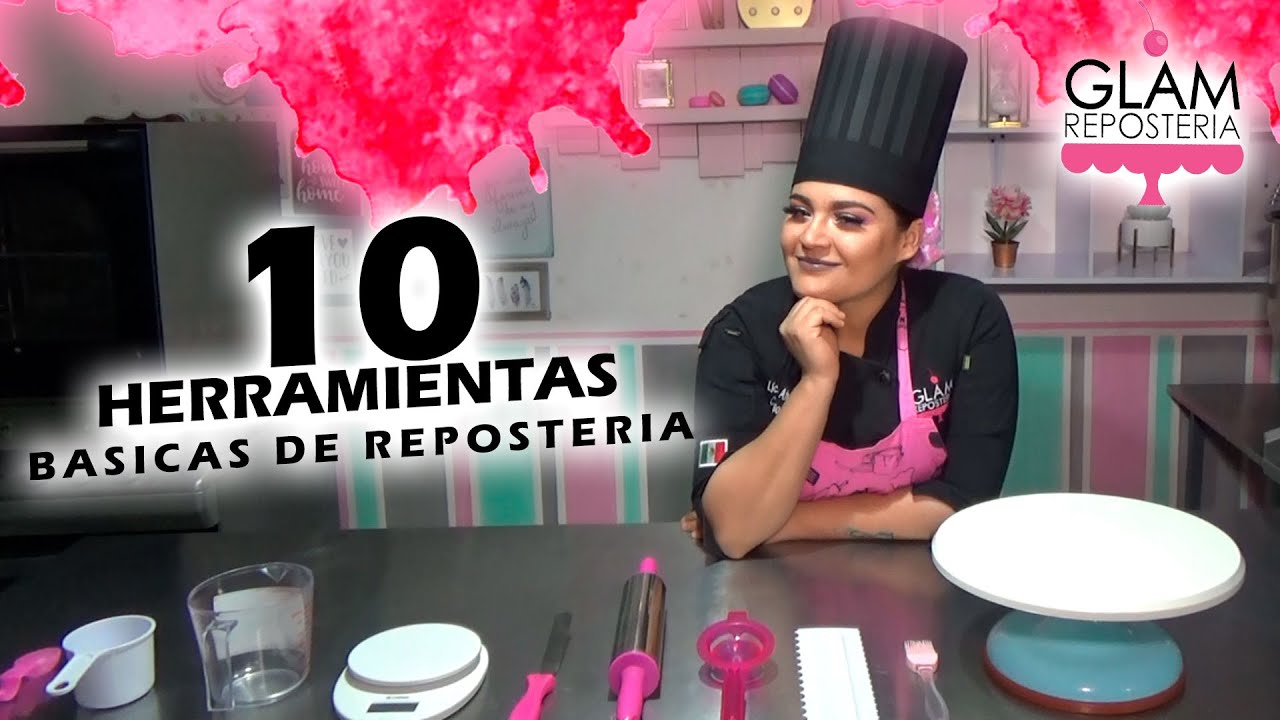 Glam Reposteria - 10 Herramientas Basicas DE REPOSTERIA | NO TE PUEDEN FALTAR | TIPS PARA PASTELEROS