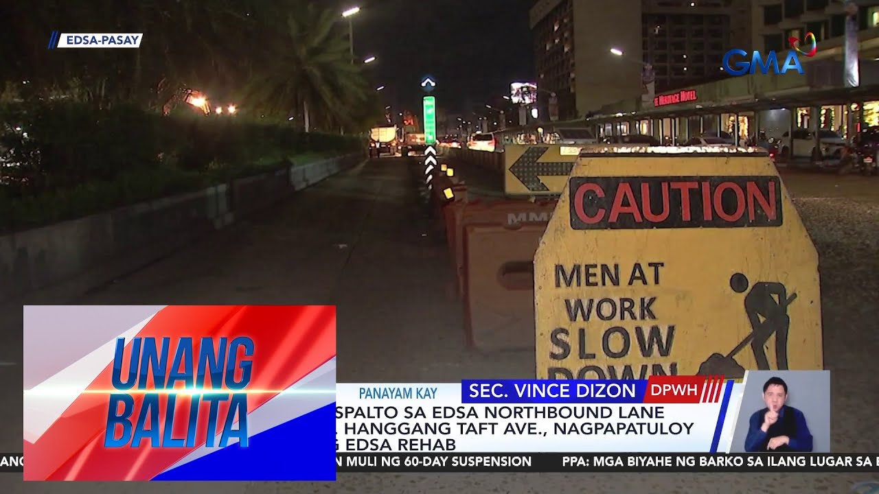 Paglalagay ng aspalto sa EDSA Northbound lane mula Roxas Blvd. hanggang Taft Ave.,... | Unang Balita