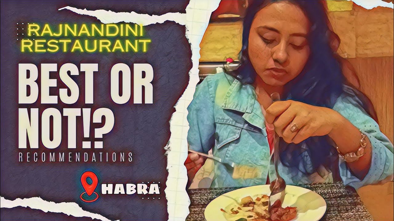 HABRA RAJNANDINI HOTEL / RESTAURANT/ BAR.. FOOD VLOG| FOOD REVIEW| BENGALI VLOG