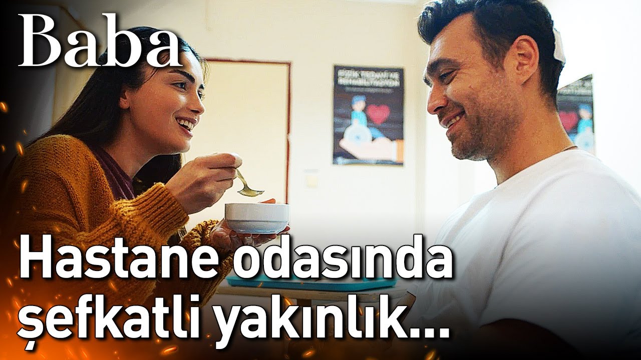 Baba 24. B&ouml;l&uuml;m - Hastane Odasında Şefkatli Yakınlık...