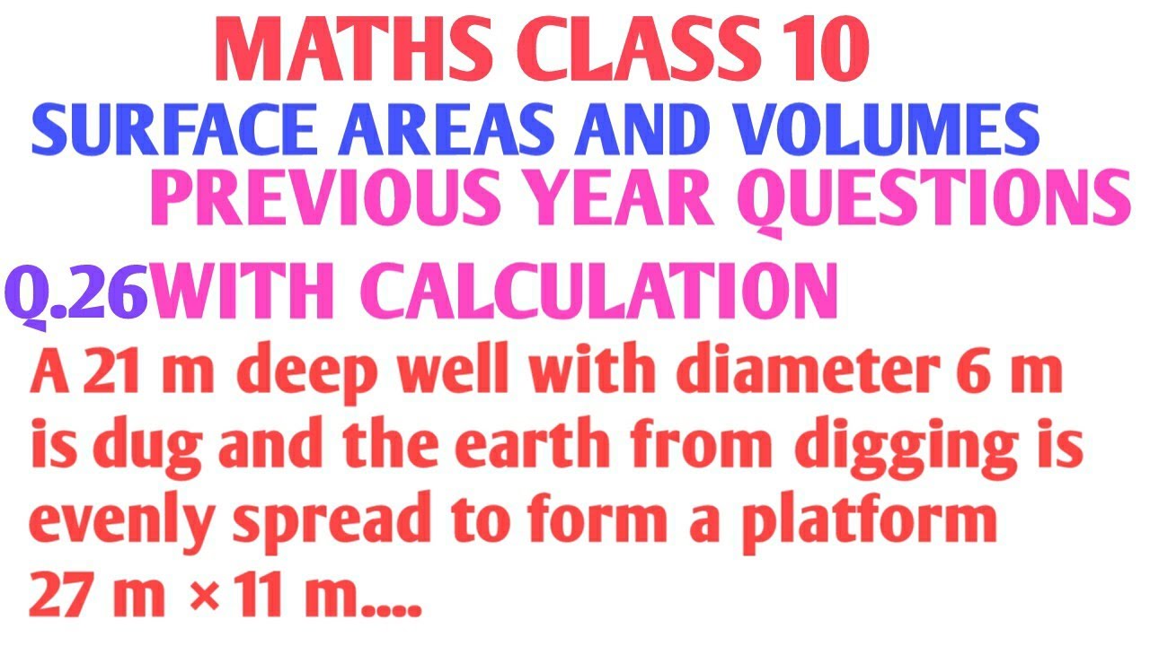 A 21 m deep well with diameter 6 m is dug and the earth from digging is evenly spread