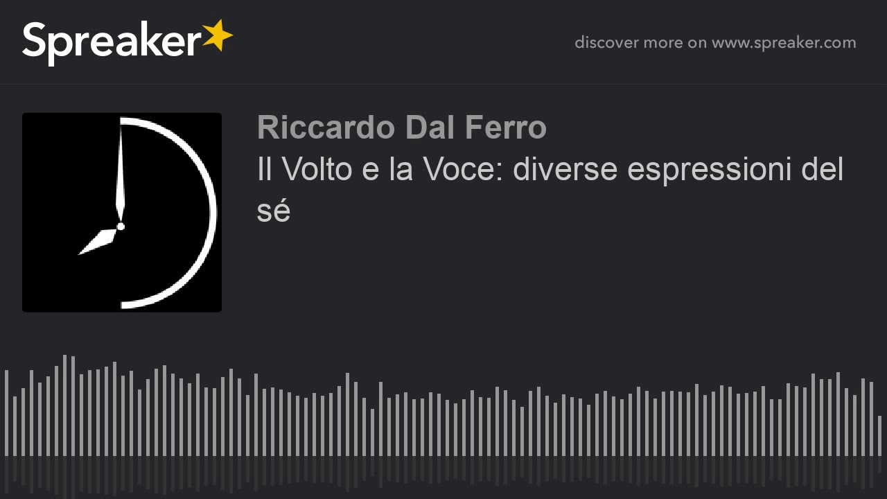 Il Volto e la Voce: diverse espressioni del sé