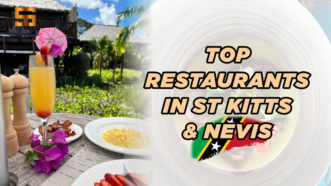 Top Restaurants in St. Kitts & Nevis 🇰🇳