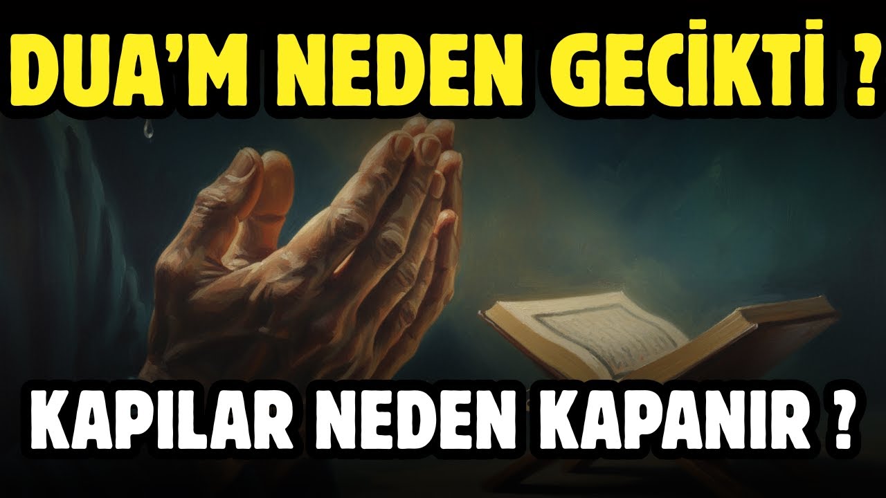 DUA ETTİM AMA NEDEN OLMADI ? | TESLİMİYETİN HUZURU VE TEFEKKÜR