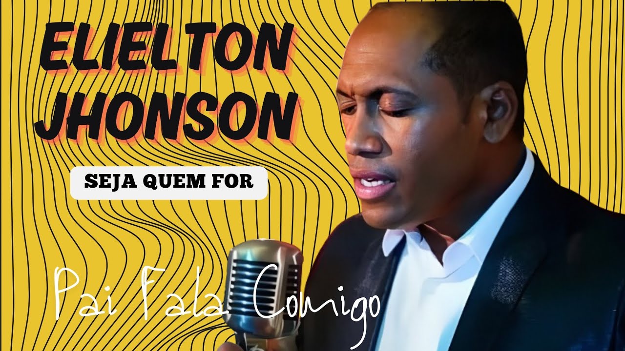 SEJA QUEM FOR - ELIELTON JHONSON