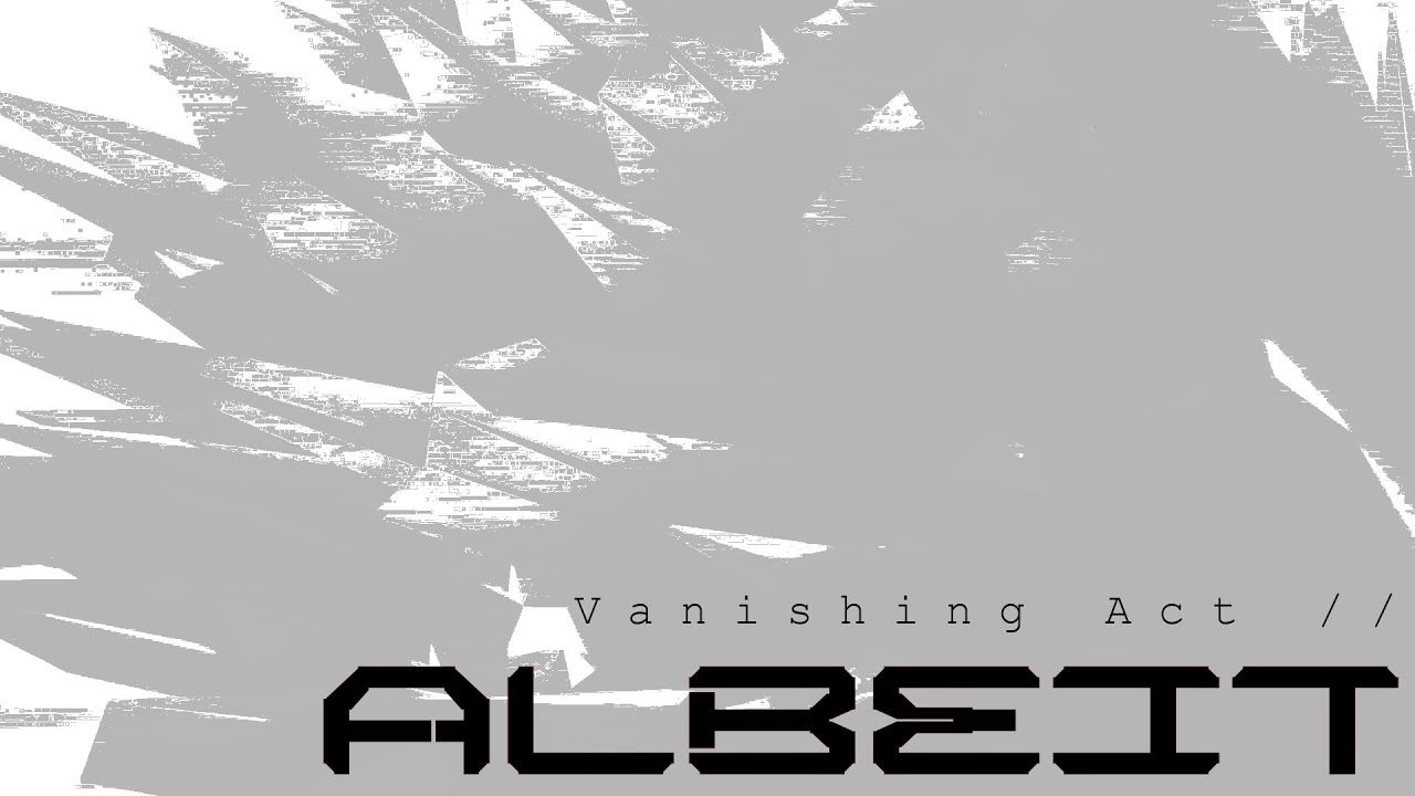Albeit - Vanishing Act