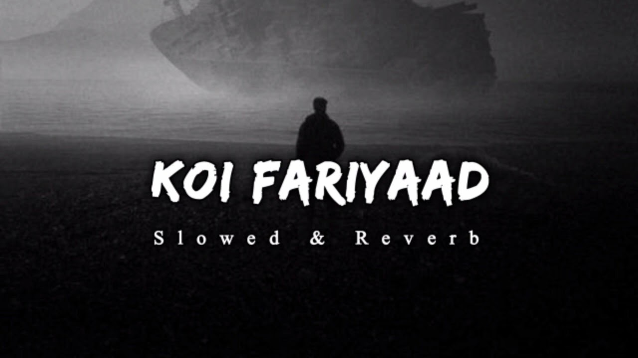Koi Fariyaad - Jagjit Singh (Slowed & Reverb)