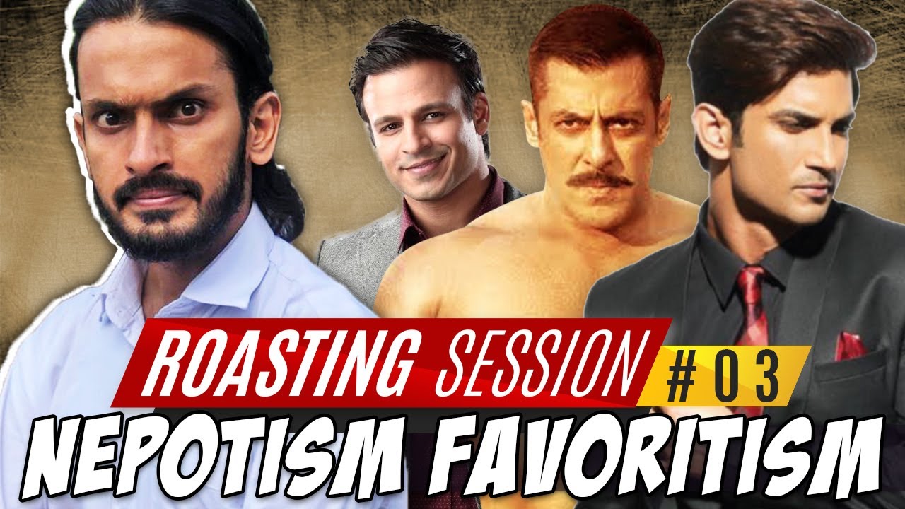 Nepotism Favoritism - Roasting Session 03 - Sajid Ali