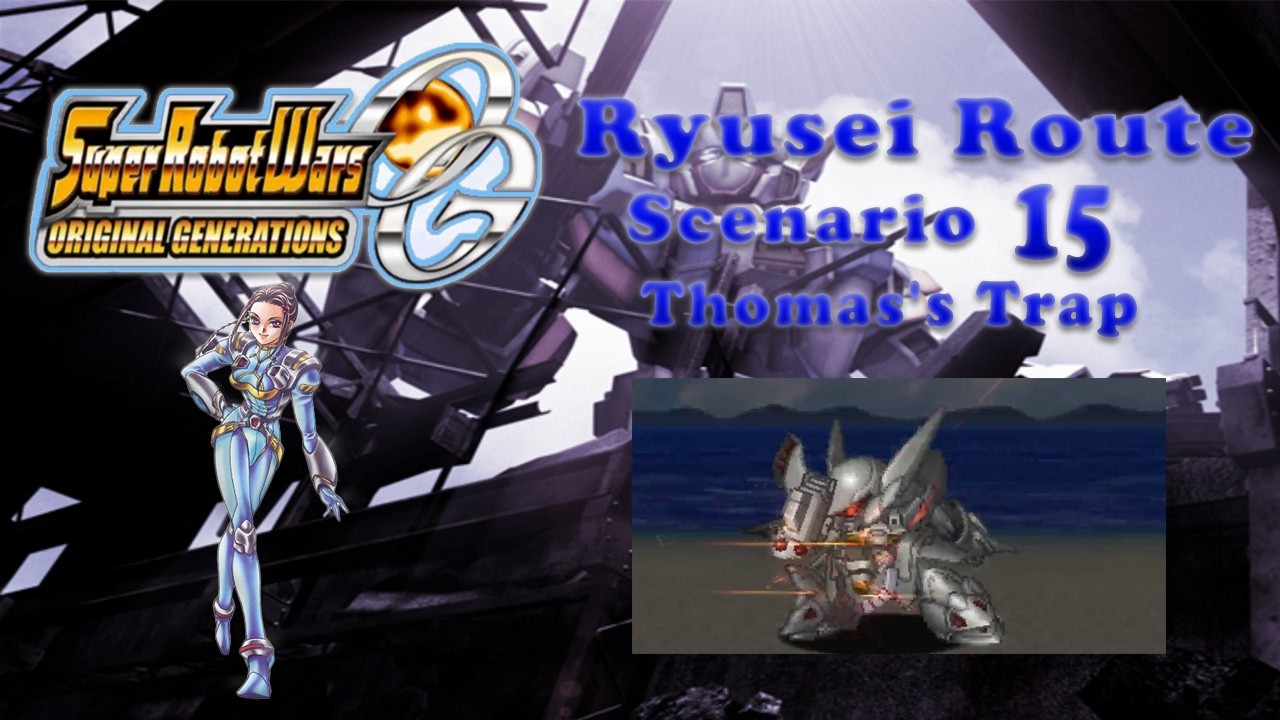 Super Robot Wars Original Generations, Ryusei Route Scenario 15: Thomas's Trap