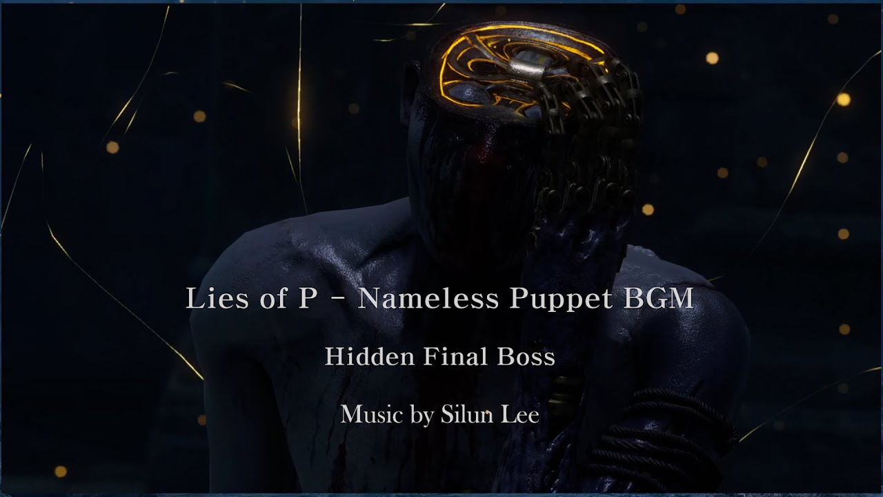 Lies of P  l Nameless Chaos (Hidden Final Boss)(Music by 