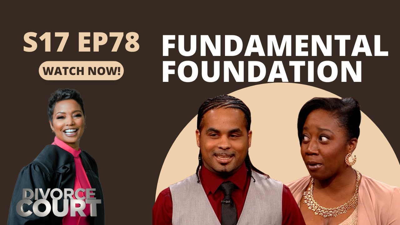 Divorce Court: Beverly vs. Michael - Fundamental Foundation