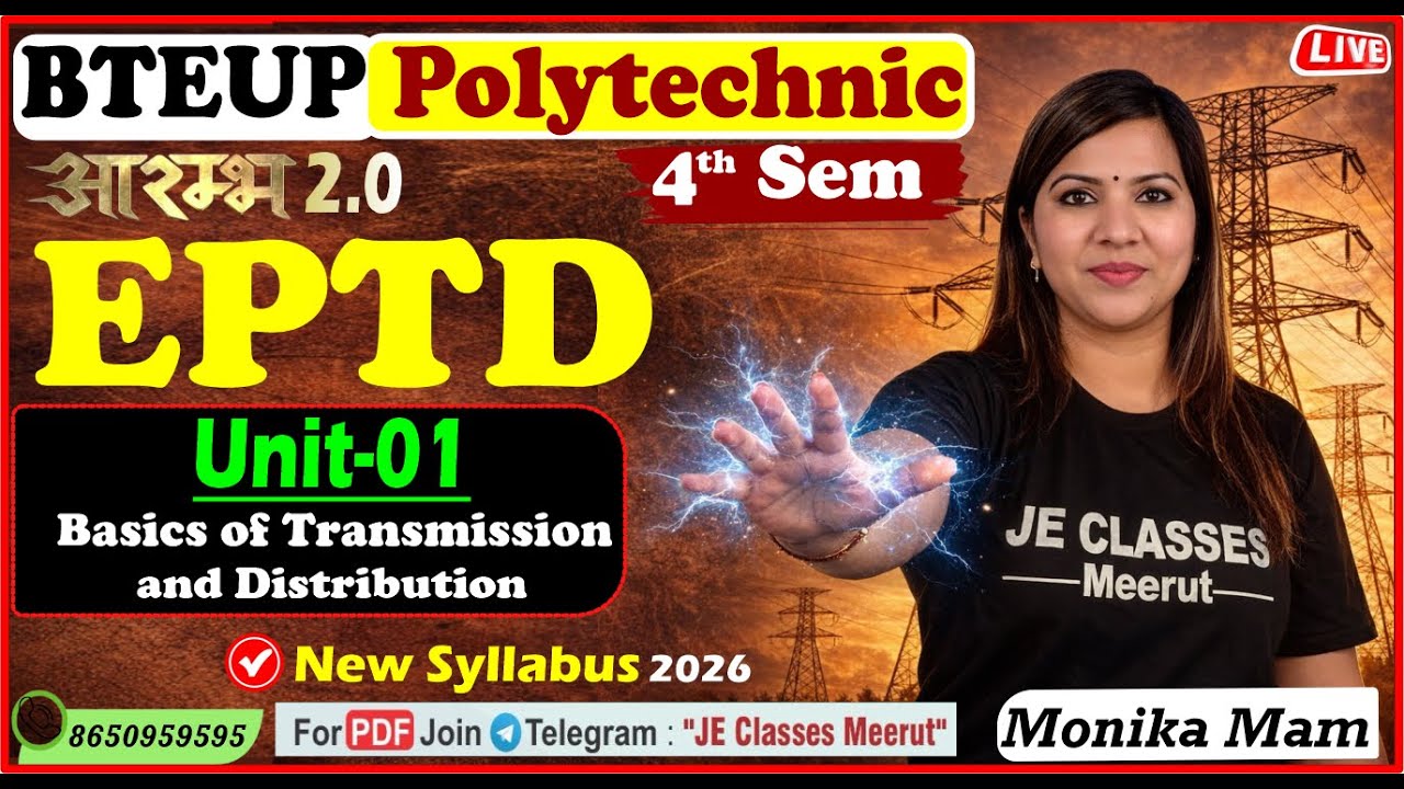 🔥01 Electrical Power Transmission & Distribution UPBTE 4th Semester आरम्भ बैच 2.0 New Syllabus | JEC