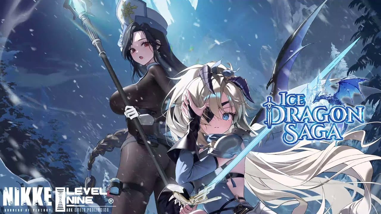 ICE Dragon SAGA Event OST  [GODDESS OF VICTORY : NIKKE OST]
