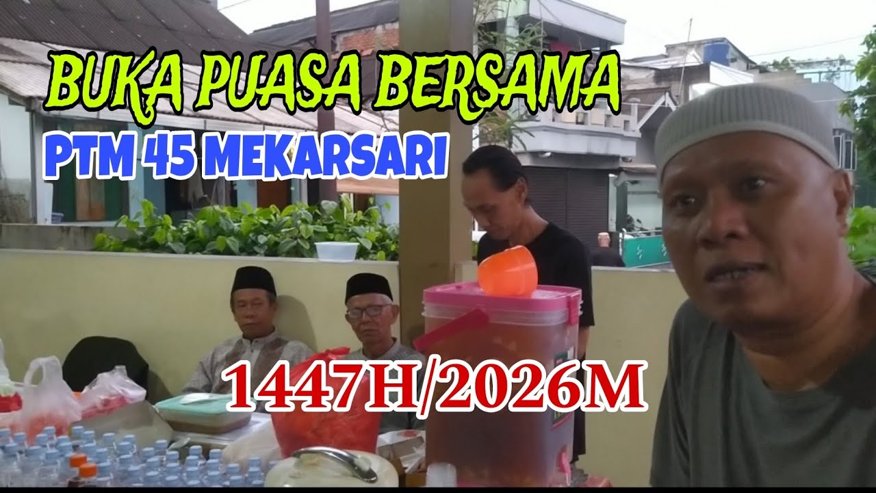 BUKA PUASA BERSAMA DI PTM 45 MEKARSARI DEPOK | RAMADHAN 1447H/2026M