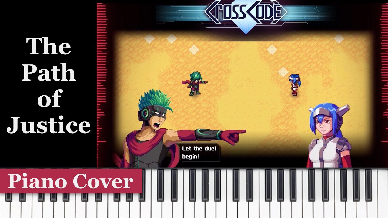 The Path of Justice - CrossCode - Piano Cover