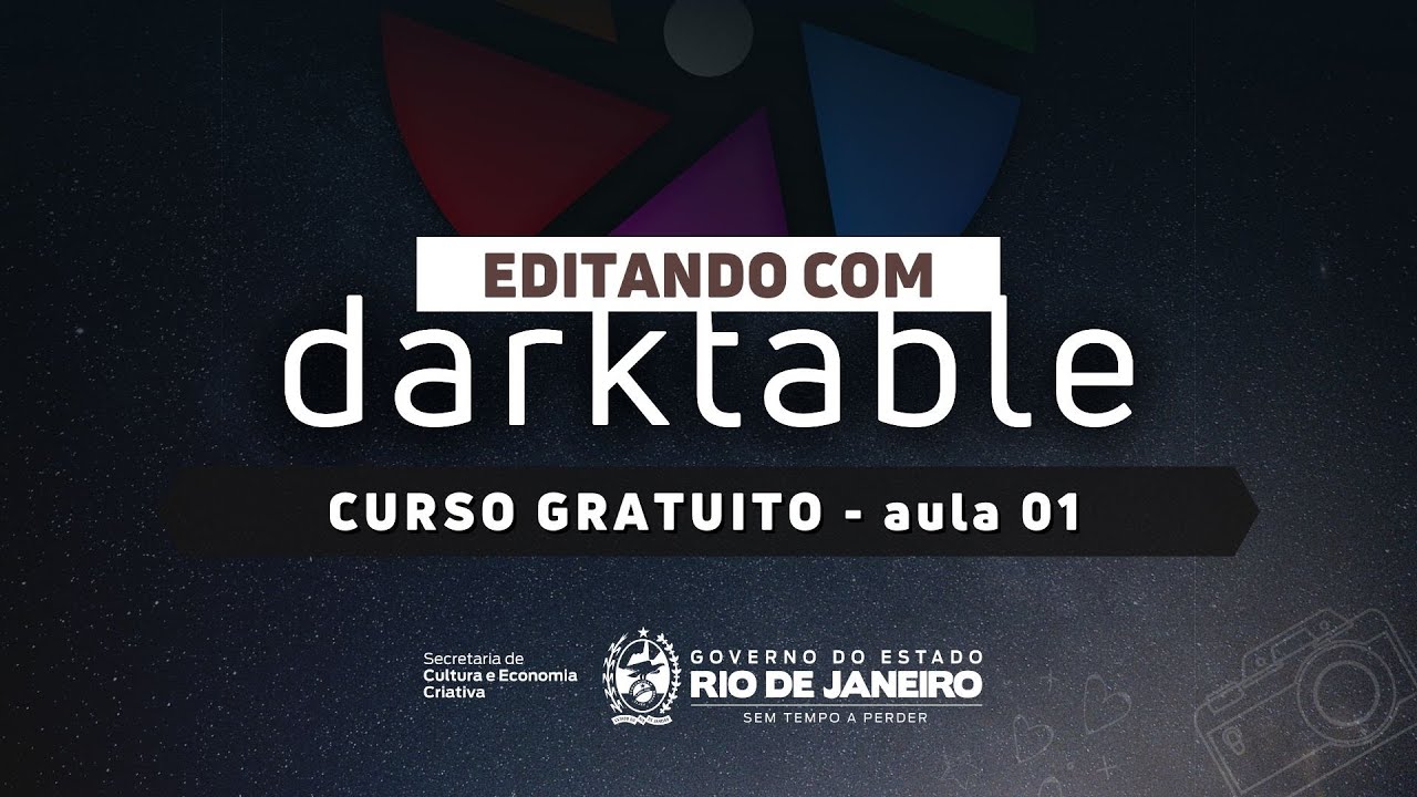 Aula 01 - Editando com Darktable - Curso Gratuito