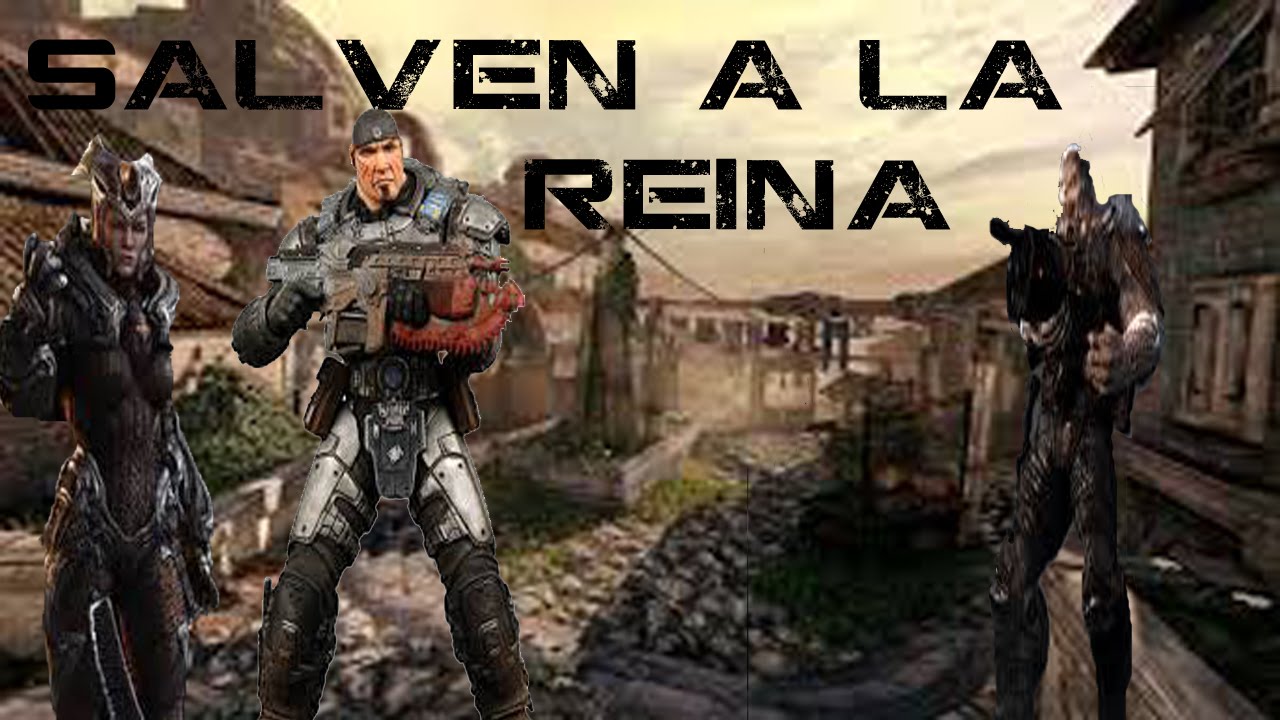 Liberen A La Reina!! - Gears Of War 3 - #18 - #CAL - #CiudadAntigua