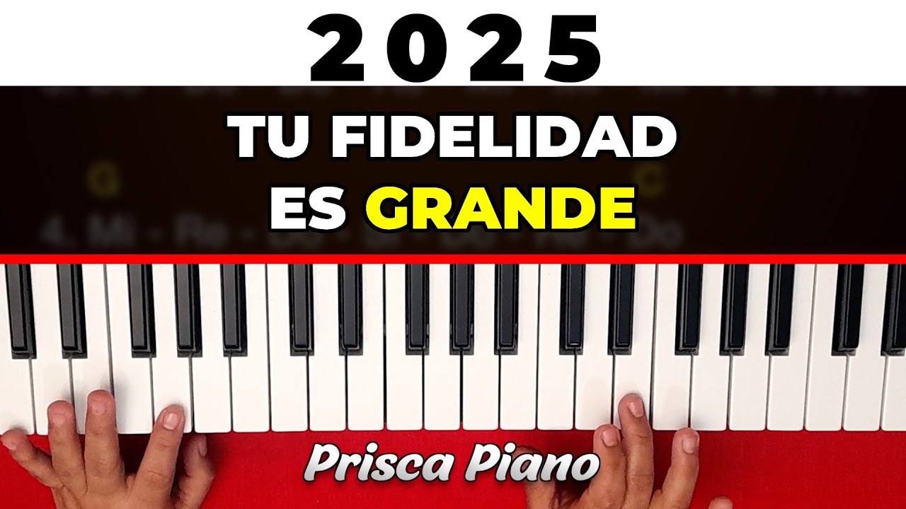 Cómo tocar en piano el canto Tu fidelidad es grande de manera fácil  acordes y melodía