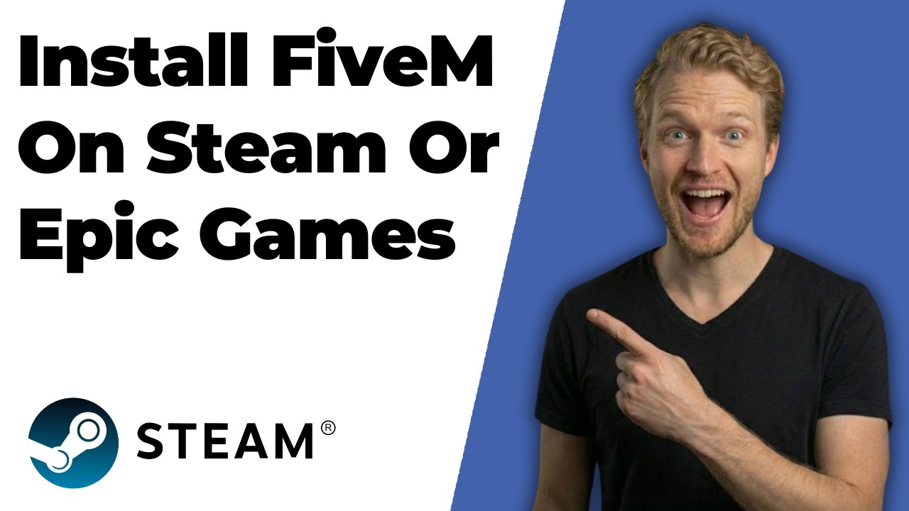 How To Install FiveM On Steam Or Epic Games (2026 Easy Guide)