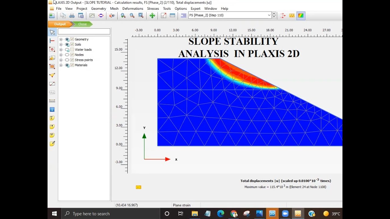 SLOPE STABILITY ANALYSIS USING PLAXIS 2D