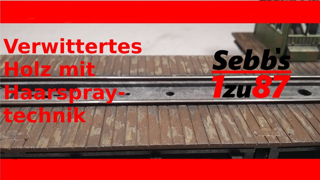 How to H0: Verwittertes Holz mit Haarspray-technik