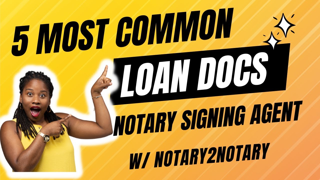 5 Most Common Loan Documents For Notary Signing Agents