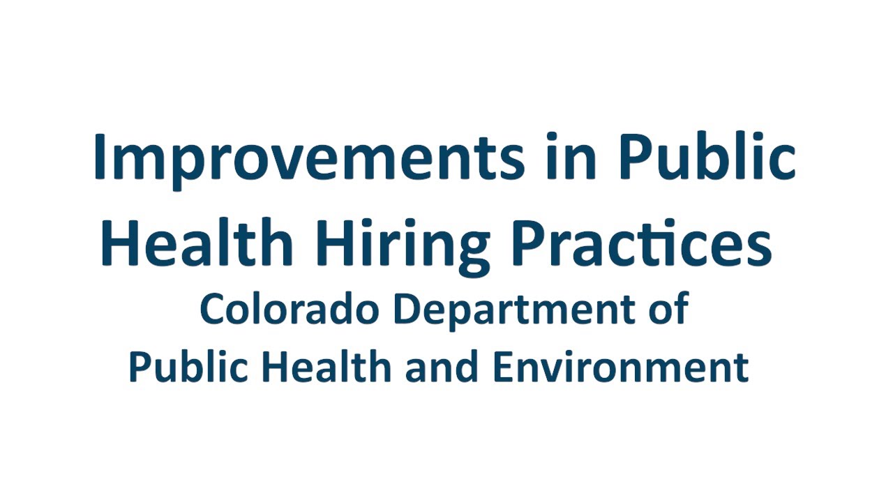 Colorado Department of Public Health and Environment Improvements in Public Health Hiring Practices