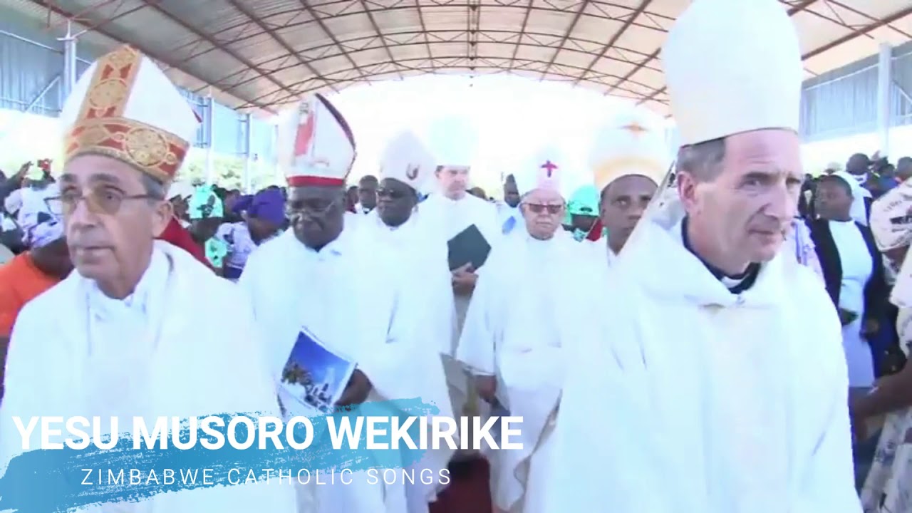 Zimbabwe Catholic Shona Songs - Yesu Musoro WeKirike