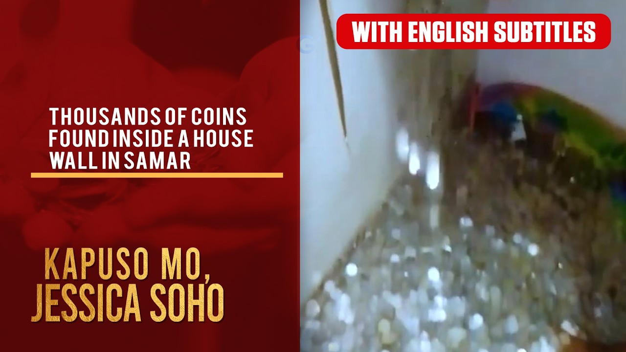 Thousands of coins found inside a house wall in Samar (with English subs) | Kapuso Mo, Jessica Soho
