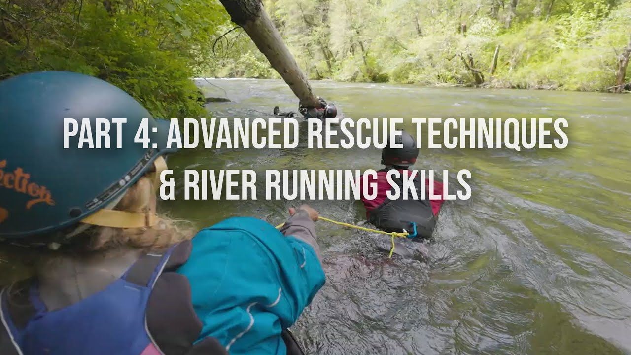 Advanced Rescue and River Running Skills | American Whitewater River Safety: