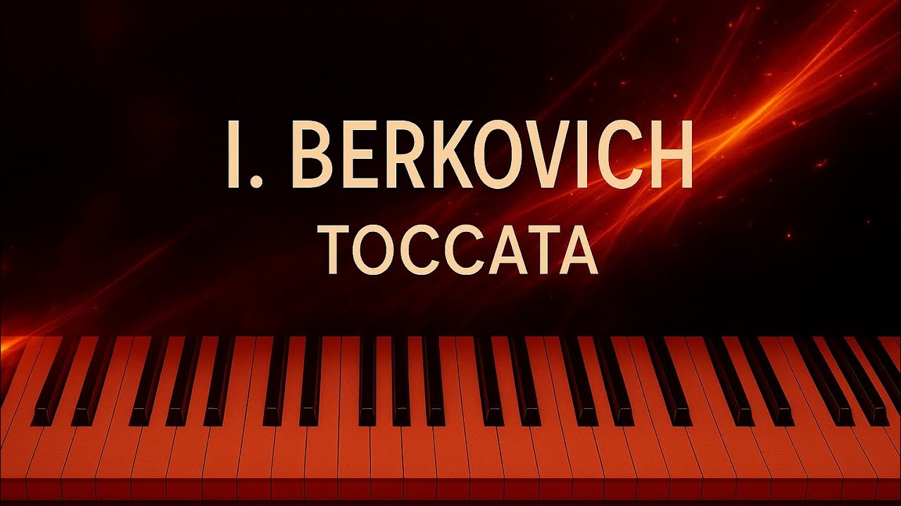 I. Berkovich - Toccata  | Piano