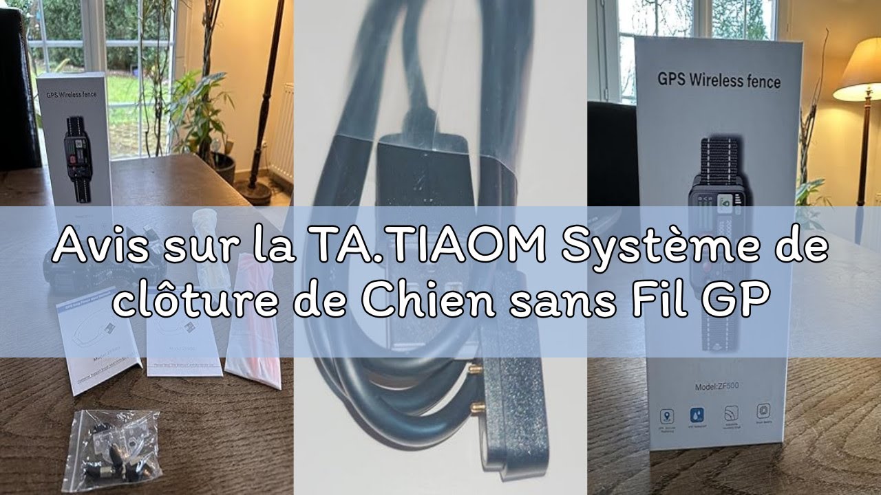 Avis sur la TA.TIAOM Système de clôture de Chien sans Fil GPS-Clôture 3 Modes imperméable 1