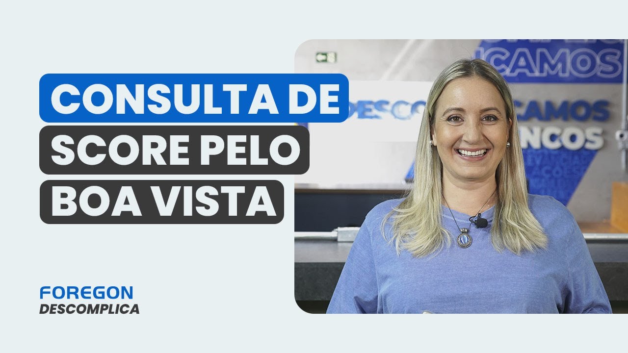 Como consultar o score pela Boa Vista? - Foregon.com