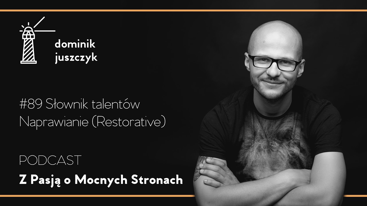 #89 Słownik talentów – Naprawianie (Restorative)