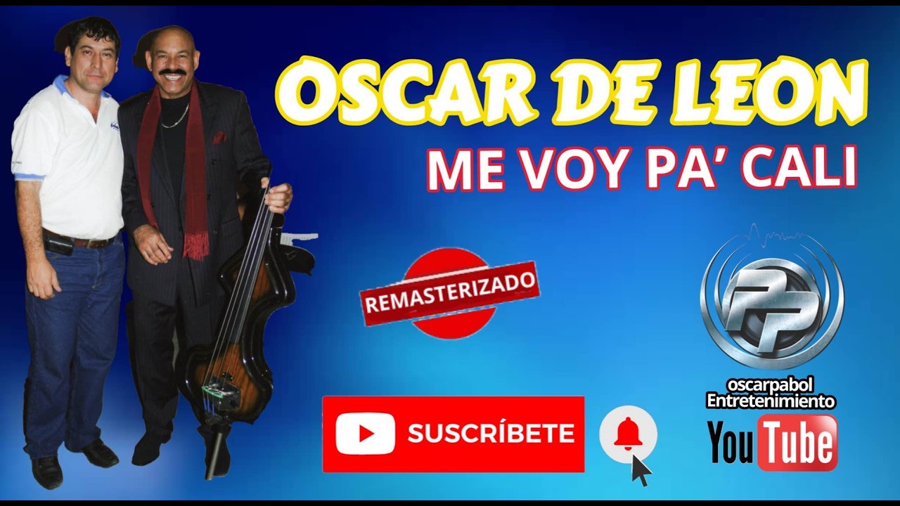 OSCAR DE LEON -  ,ME VOY PA CALI
