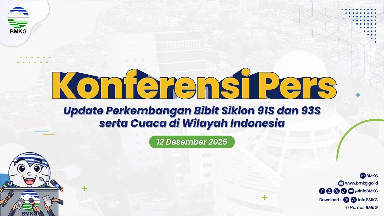 Konferensi Pers - Update Perkembangan Bibit Siklon 91S dan 93S dan Cuaca di Wilayah Indonesia