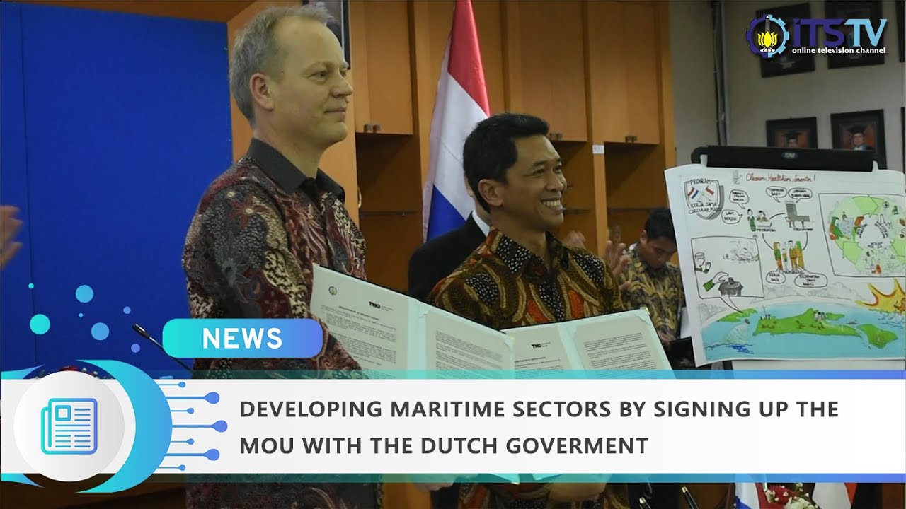 Developing Maritime Sectors by Signing Up The MoU with The Dutch Goverment