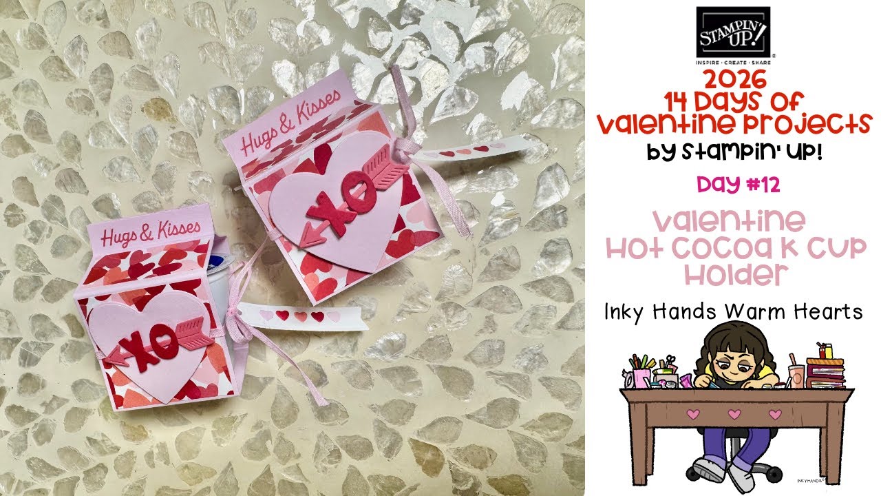 ❤️ Valentine Hot Cocoa K-Cup Holder - Made with Love Suite - Stampin’ Up! - Inky Hands Warm Hearts