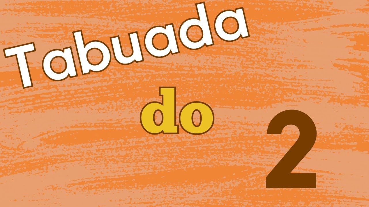 Cantando a TABUADA do 2