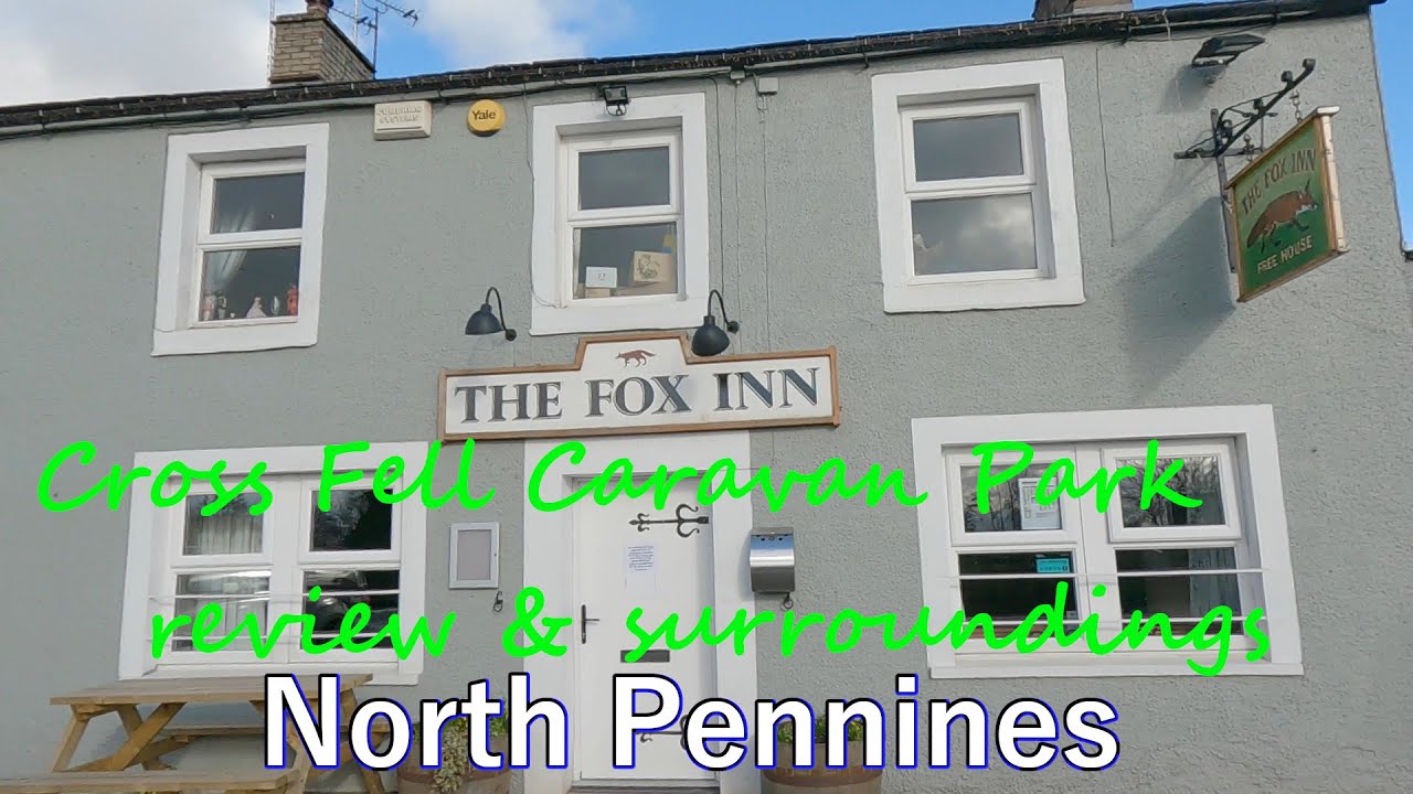 Cross Fell Caravan Park, Ousby - review and surrounding area ¦ North Pennines ¦ Cumbria