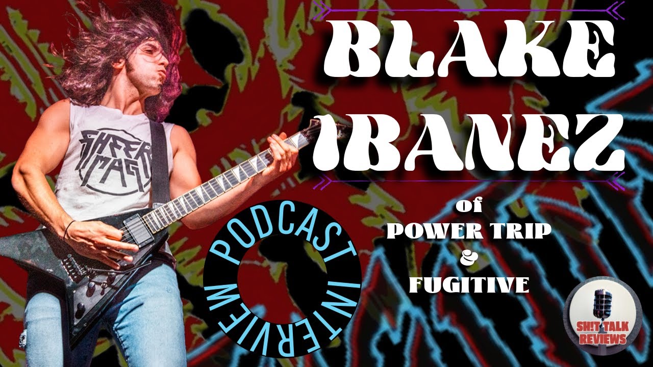 Blake Ibanez (Power Trip, Fugitive) - Interview
