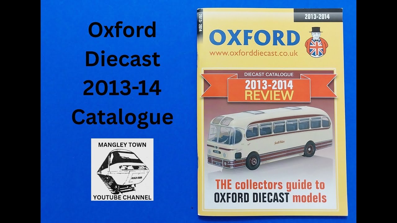Oxford diecast 2013 - 2014 model catalogue (car, bus, lorry) full look through from Mangley Town