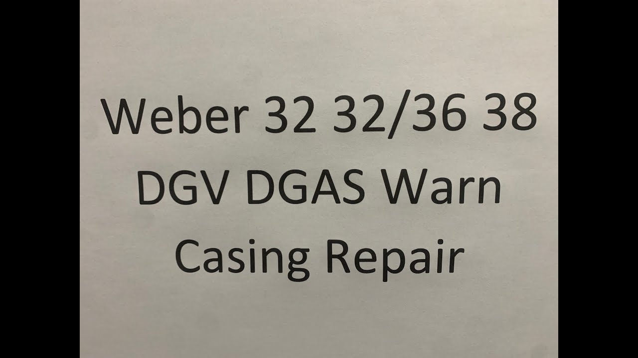 Weber 32 32/36 38 Warn Casing Repair