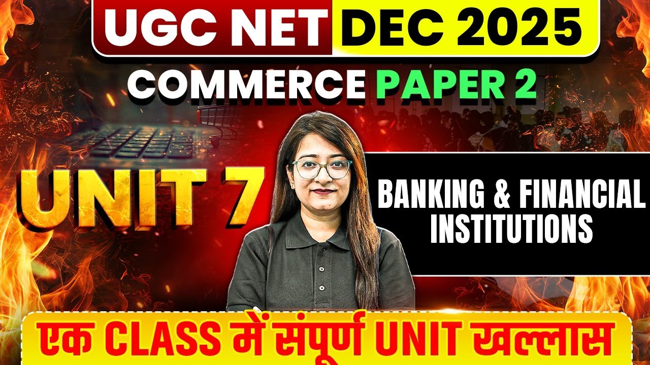 UGC NET Commerce Unit 7 | Banking & Financial Institutions UGC NET Commerce By Bushra Mam