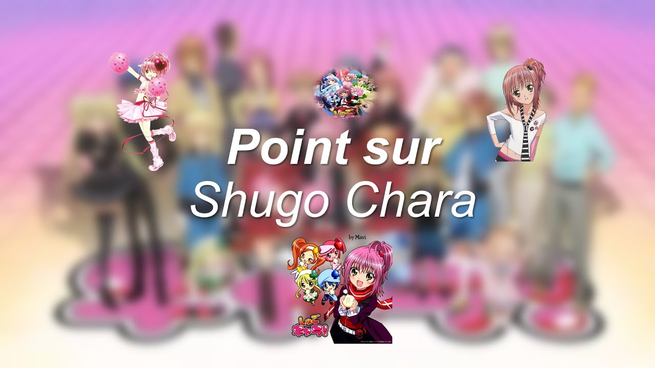 Point sur Shugo Chara (Présentation, Personnages et Avis)