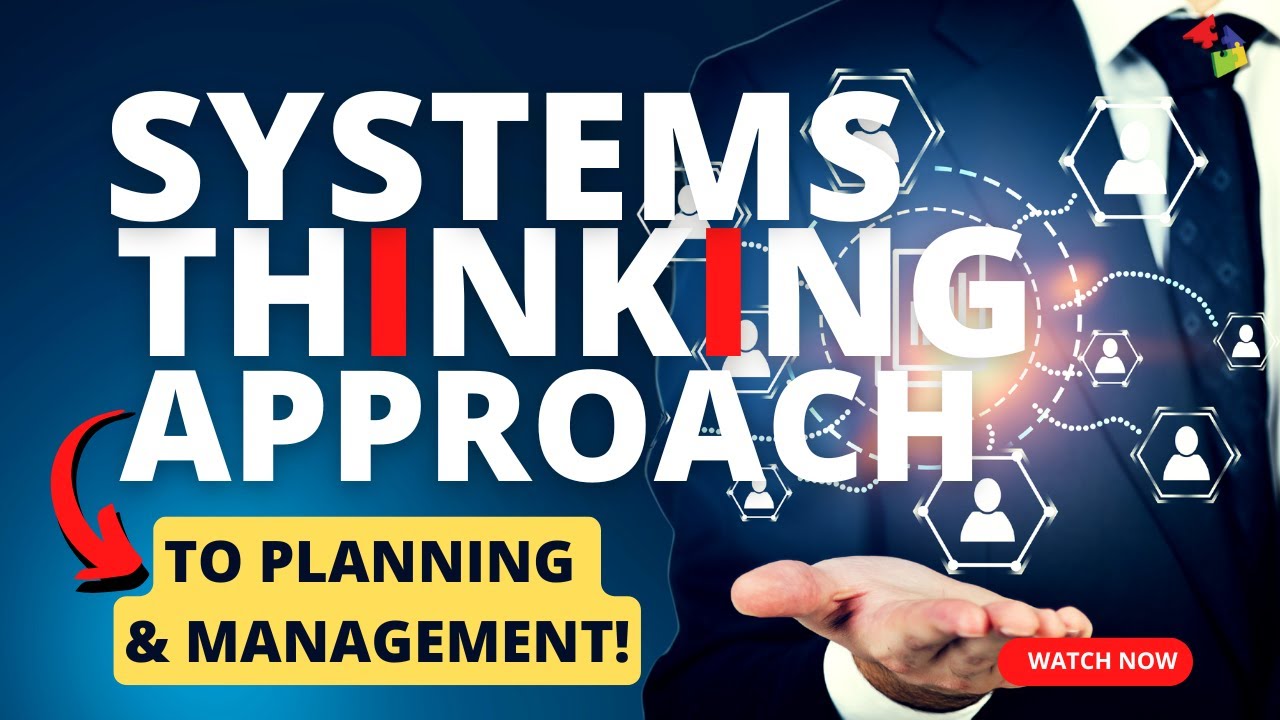 Mastering Systems Thinking for Strategic Planning & Management!